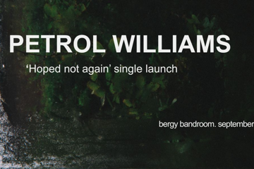 Petrol Williams - 'Hoped not again' single launch.