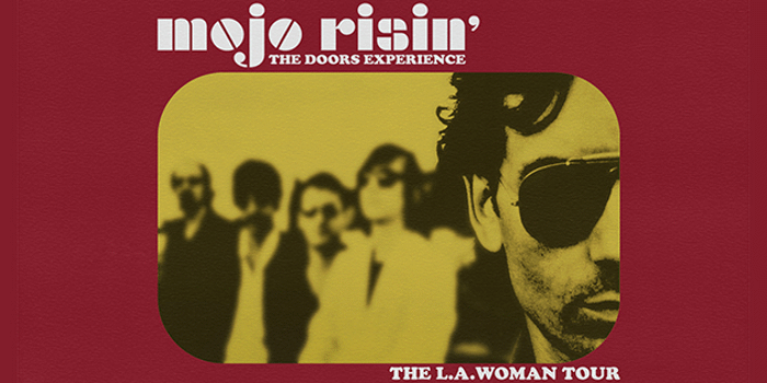 Mojo Risin' - The L.A Woman Tour