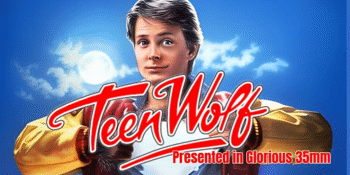 TEENWOLF (PG) Presented in Glorious 35mm