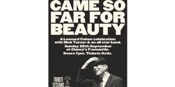 Came So Far for Beauty - Leonard Cohen Tribute