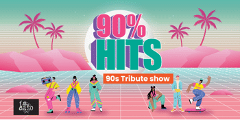 90% HITS  (A 90s Tribute show)