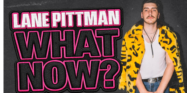 LANE PITTMAN - WHAT NOW? TOUR live at The Brightside (Outdoors) in Fortitude Valley on April 10, 2026 - Concert poster