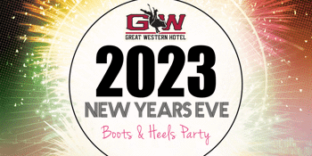 Great Western Hotel Boots & Heels NEW YEARS EVE Party
