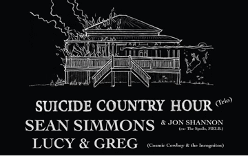 Suicide Country Hour (Trio) | Sean Simmons (Melb.) |Lucy & Greg