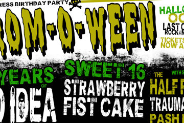 Prom-O-Ween - Strawberry Fist Cake's Sweet 16th and 30 years of No Idea