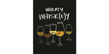 Wheaty Whisk(e)y: Everything Old Is New Again…