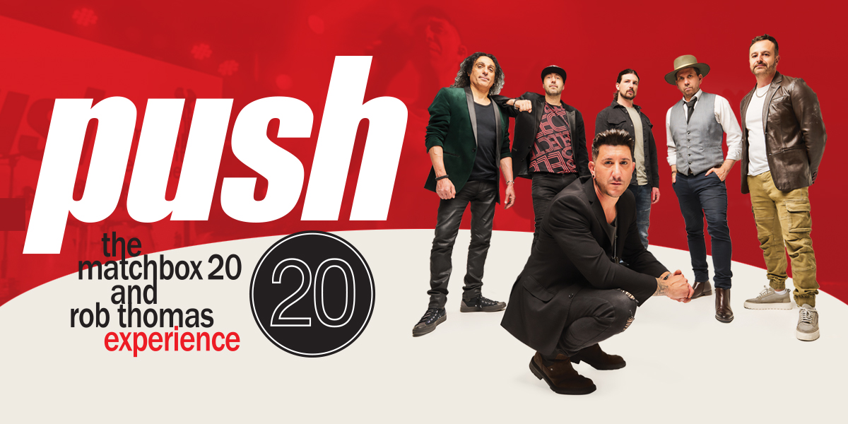 PUSH – The Matchbox 20 & Rob Thomas Experience