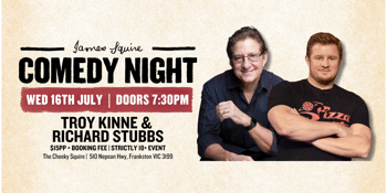 Cheeky Comedy - Troy Kinne & Richard Stubbs