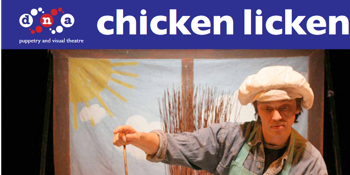 CHICKEN LICKEN by DNA Puppetry and Visual Theatre