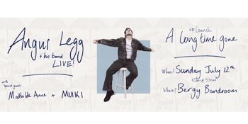 Angus Legg - "A Long Time Gone" EP launch