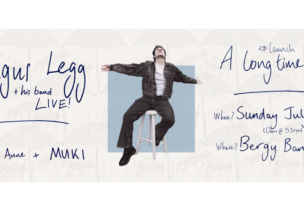 Angus Legg - "A Long Time Gone" EP launch