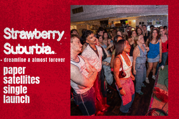 Strawberry Suburbia Paper Satellites single launch!