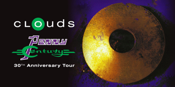 The Clouds 'Penny Century' 30th Anniversary Tour