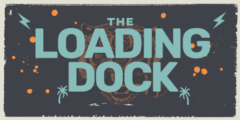 THE LOADING DOCK – Locals Only