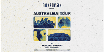 Pola & Bryson w/ Samurai Breaks poster