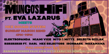 MUNGO’S Hi Fi ft. EVA LAZARUS meets HEX SOUND SYSTEM