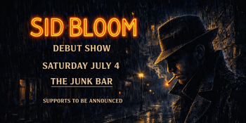 SID BLOOM - Debut Show