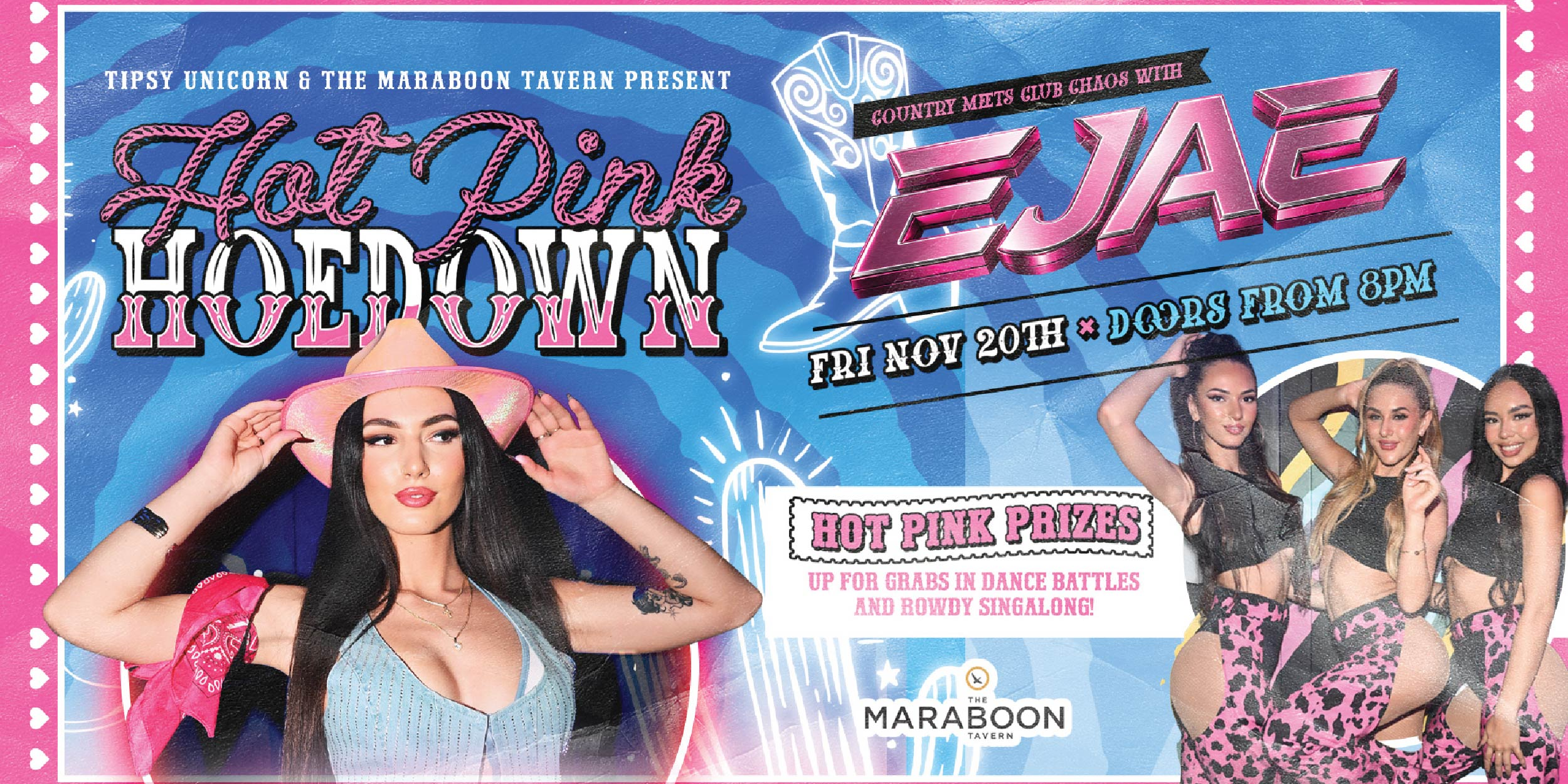 Hot Pink Hoedown — E JAE | Maraboon Tavern, Emerald