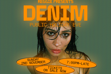 Reggie Presents: Denim [Public Holiday Eve]