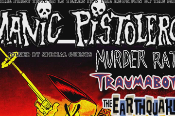 Manic Pistoleros return W/ murder rats, traumaboys, earthquakes, eddie fury.