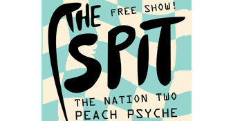 Sunday Arvo at The Tote with The Spit. Support from The Nation Two and Peach Psyche.....Free Entry!!