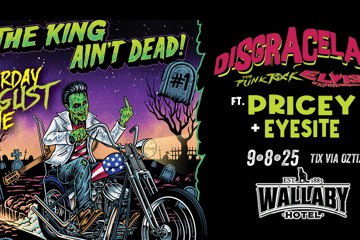 Disgraceland: The Punk Rock Elvis Experience - The King Ain’t Dead