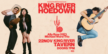 King River Hoedown Featuring Ally Row, Michael Ward
