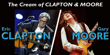 The Cream of Eric Clapton & Gary Moore - EARLY SHOW