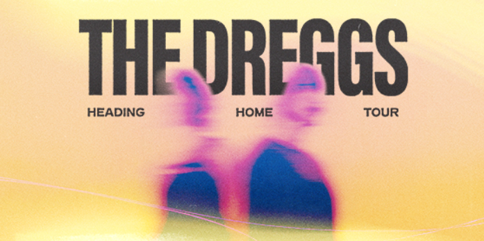 The Dreggs “Heading Home” Tour