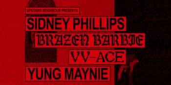 Upstairs Neighbours End of Year Rap Up W/ Sidney Phillips, Brazen Barbie, VV-Ace, Yung Maynie