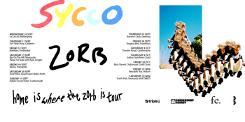 Sycco - Home Is Where The Zorb Is Tour