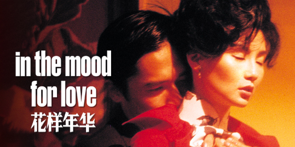 In the Mood for Love (G) PRESENTED IN 35MM FILM & English Subtitles