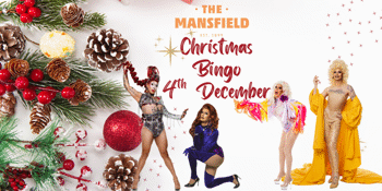 Drag Queen Bingo - The Mansfield Christmas Edtion