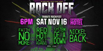 Rock Off Rockfest Tribute: Faith No More + Red Hot Chili Peppers + System of A Down + Nickelback