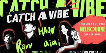 Catch A Vibe: HAON, Rovv, aiai