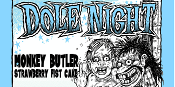 Dole Night with Monkey Butler + Strawberry Fist Cake