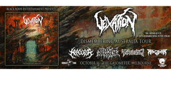 Vexation - Dismembering Australia Tour