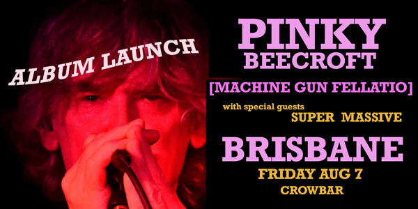 PINKY BEECROFT - ALBUM LAUNCH live at Crowbar Brisbane - Concert poster