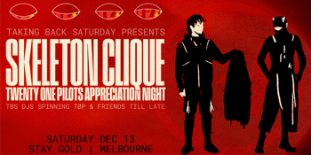 Skeleton Clique: Twenty One Pilots Appreciation Night - Melbourne