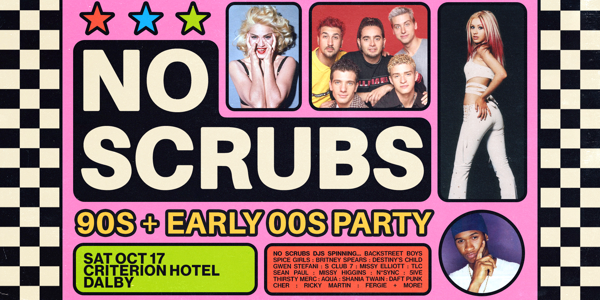 No Scrubs: 90s + Early 00s Party - Dalby live at The Criterion Hotel (Dalby) - Concert poster
