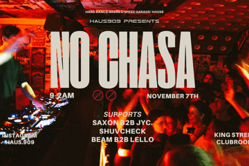 HAUS 909 presents: NO CHASA