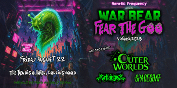FEAR THE GOO // MELBOURNE: War Bear Vic Tour