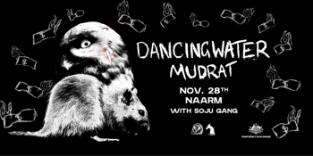 MUDRAT x DANCINGWATER w Soju Gang LIVE IN NAARM