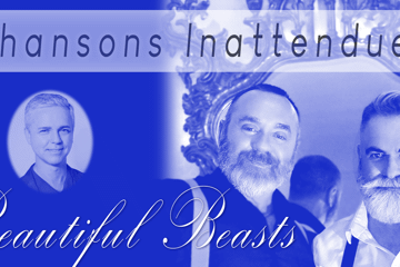 Beautiful Beasts present "Chansons Inattendues"