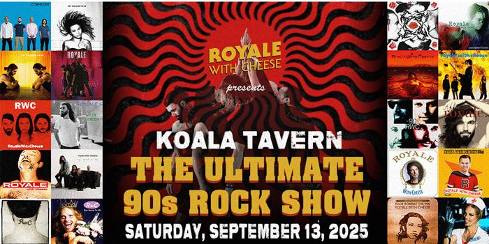 Royale With Cheese - The Ultimate 90's Rock Show