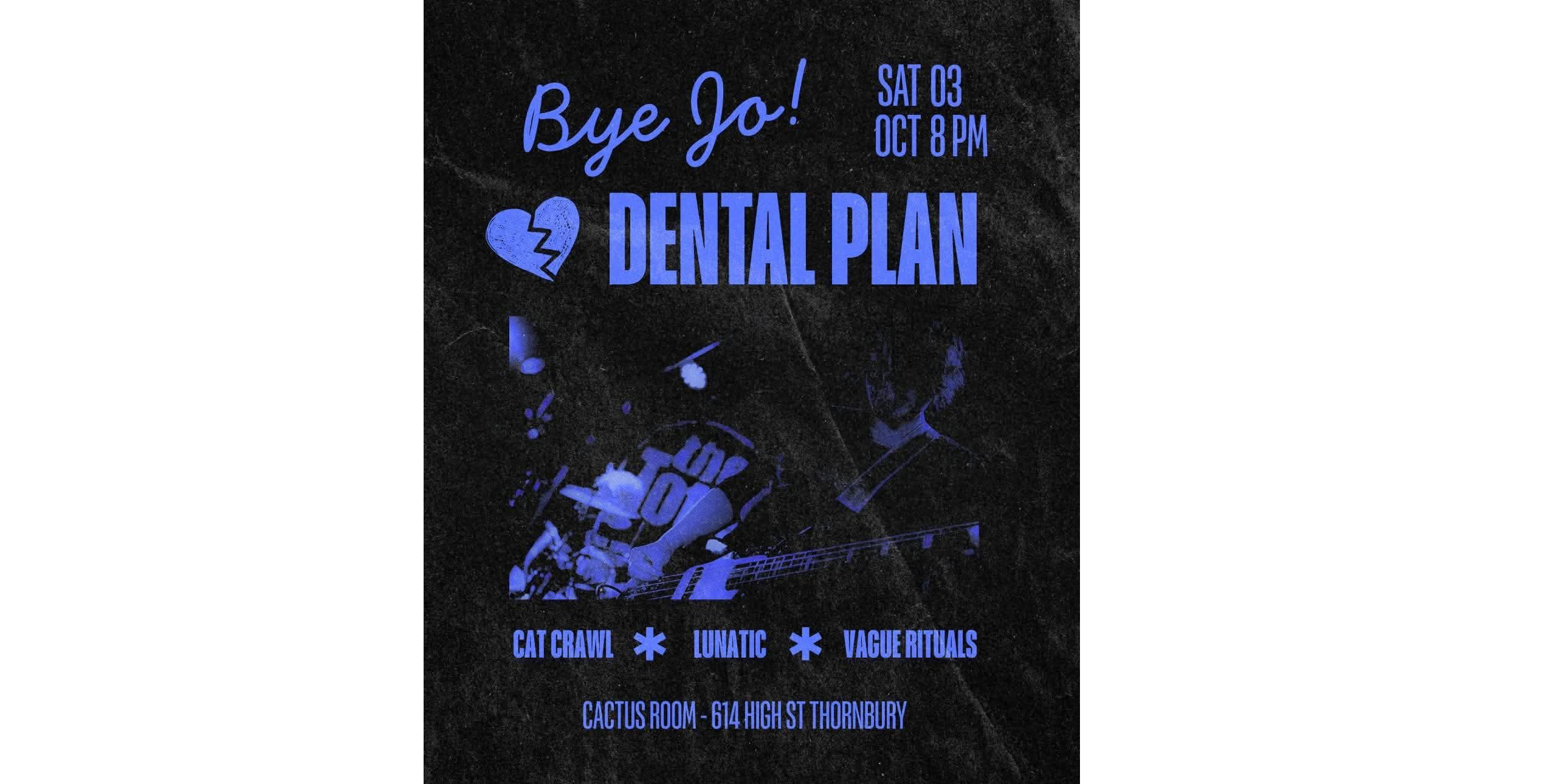 Dental Plan - Jo's Last Show