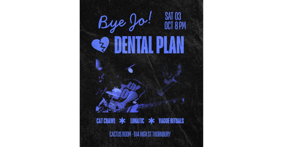 Dental Plan - Jo's Last Show