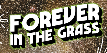 FOREVER IN THE GRASS