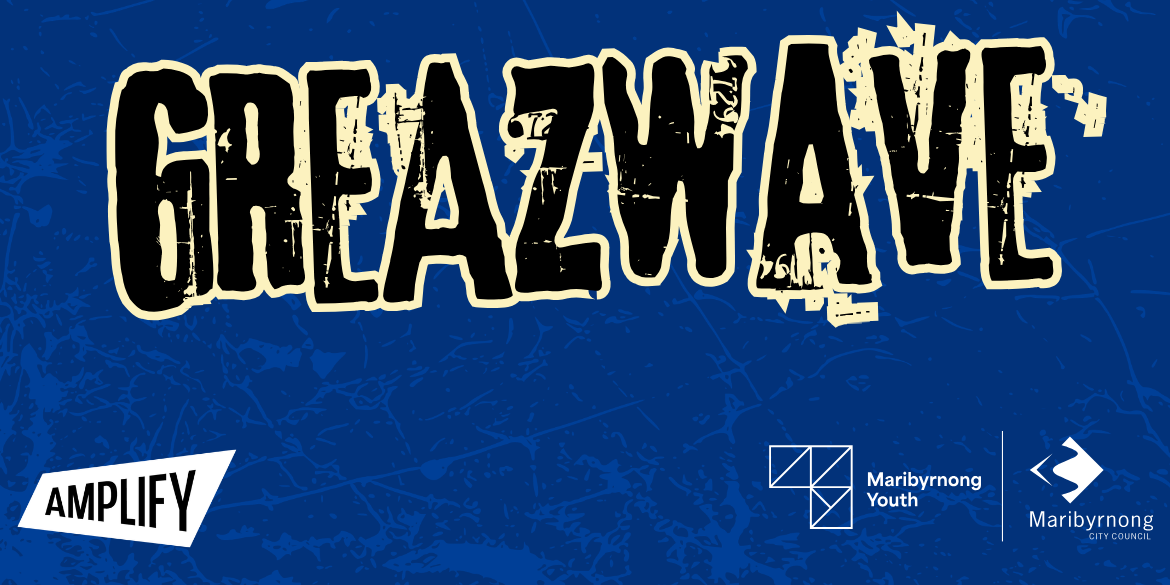 GREAZWAVE (ALL AGES)