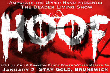 Amputate The Upper Hand Presents: The Deader Living Show